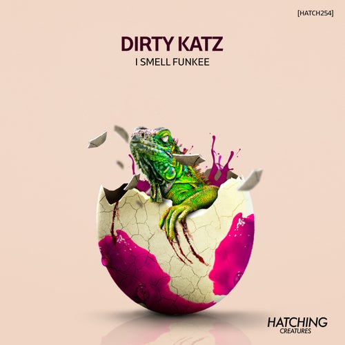 Dirty Katz - I Smell Funkee [HATCH254]